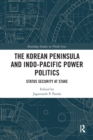 Image for The Korean Peninsula and Indo-Pacific Power Politics
