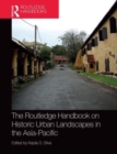 Image for The Routledge Handbook on Historic Urban Landscapes in the Asia-Pacific