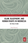 Image for Islam, blasphemy, and human rights in Indonesia  : the trial of Ahok
