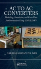 Image for AC to AC converters  : modeling, simulation, and real time implementation using SIMULINK