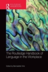 Image for The Routledge Handbook of Language in the Workplace