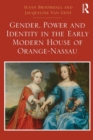 Image for Gender, Power and Identity in the Early Modern House of Orange-Nassau