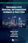 Image for Convergence of IoT, Blockchain, and Computational Intelligence in Smart Cities