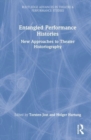 Image for Entangled performance histories  : new approaches to theater historiography