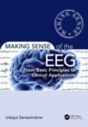 Image for Making sense of the EEG  : from basic principles to clinical applications
