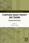 Image for Film/video-based therapy and trauma  : research and practice
