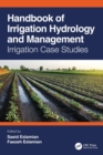 Image for Handbook of irrigation hydrology and management: Irrigation case studies