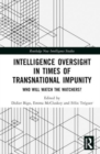 Image for Intelligence Oversight in Times of Transnational Impunity