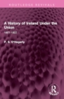Image for A History of Ireland Under the Union : 1801-1922