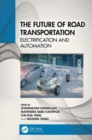 Image for The future of road transportation  : electrification and automation