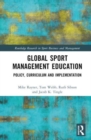 Image for Global sport management education  : policy, curriculum and implementation