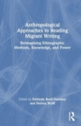 Image for Anthropological Approaches to Reading Migrant Writing