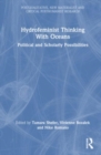 Image for Hydrofeminist thinking with oceans  : political and scholarly possibilities