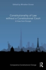 Image for Constitutionality of law without a constitutional court  : a view from Europe