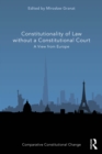 Image for Constitutionality of Law without a Constitutional Court