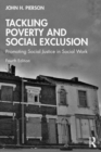 Image for Tackling poverty and social exclusion  : promoting social justice in social work