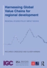 Image for Harnessing global value chains for regional development  : how to upgrade through regional policy, FDI, and trade