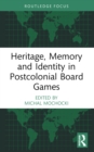 Image for Heritage, Memory and Identity in Postcolonial Board Games