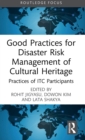 Image for Good practices for disaster risk management of cultural heritage  : practices of ITC participants
