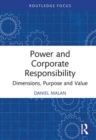 Image for Power and corporate responsibility  : dimensions, purpose and value