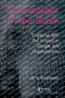 Image for The elephant in the room  : engaging with the unsaid in groups and organizations