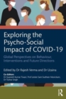 Image for Exploring the psycho-social impact of COVID-19  : global perspectives on behaviour, interventions and future directions