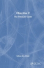 Image for Objective C  : the ultimate guide