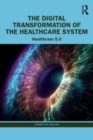 Image for The Digital Transformation of the Healthcare System