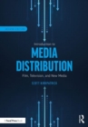 Image for Introduction to media distribution  : film, television, and new media