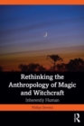 Image for Rethinking the Anthropology of Magic and Witchcraft