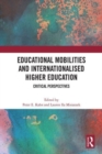 Image for Educational mobilities and internationalised higher education  : critical perspectives
