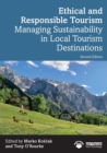 Image for Ethical and responsible tourism  : managing sustainability in local tourism destinations