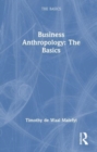 Image for Business Anthropology: The Basics