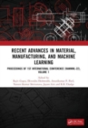 Image for Recent Advances in Material, Manufacturing, and Machine Learning  : proceedings of 1st International Conference (RAMMML-22)Volume 1