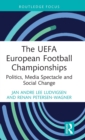 Image for The UEFA European football championships  : politics, media spectacle and social change