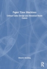 Image for Paper Time Machines : Critical Game Design and Historical Board Games