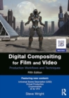 Image for Digital compositing for film and video  : production workflows and techniques