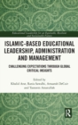 Image for Islamic-Based Educational Leadership, Administration and Management