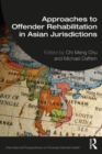 Image for Approaches to offender rehabilitation in Asian jurisdictions