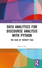 Image for Data analytics for discourse analysis with Python  : the case of therapy talk