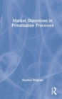 Image for Market Distortions in Privatisation Processes