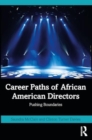 Image for Career paths of African American directors  : pushing boundaries