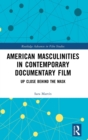 Image for American Masculinities in Contemporary Documentary Film