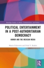 Image for Political Entertainment in a Post-Authoritarian Democracy