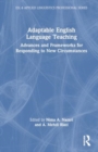 Image for Adaptable English Language Teaching : Advances and Frameworks for Responding to New Circumstances