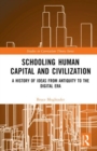 Image for Schooling, Human Capital and Civilization
