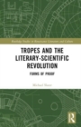 Image for Tropes and the literary-scientific revolution  : forms of proof