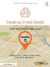 Image for Creating global bonds, grade 12  : STEM road map for high school