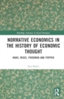 Image for Normative Economics in the History of Economic Thought : Marx, Mises, Friedman and Popper
