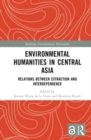 Image for Environmental Humanities in Central Asia